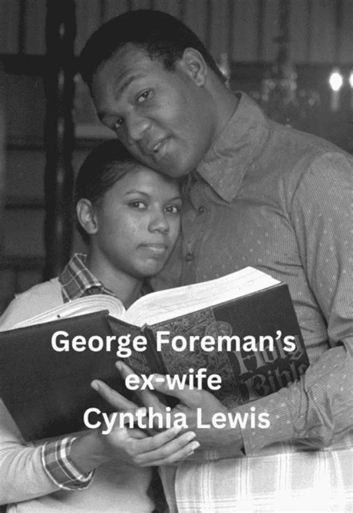 George Foreman’s Ex-Wife: Who Is Cynthia Lewis?