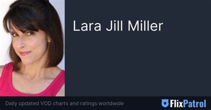 Lara Jill Miller - Age, Family, Bio
