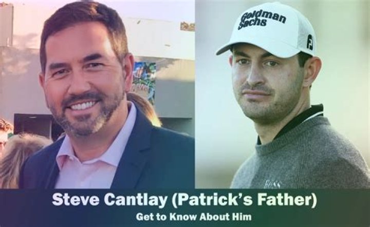Patrick Cantlay parents: Steve Cantlay