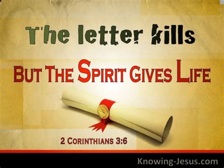 What does it mean that the letter kills, but the spirit gives life (2 Corinthians 3:6)?
