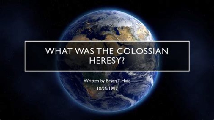 What was the Colossian heresy?
