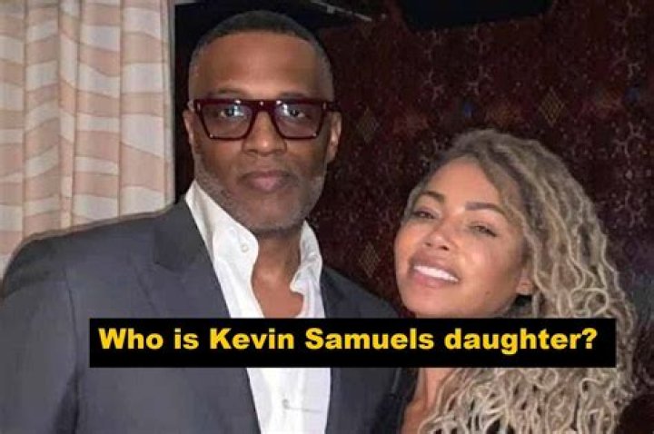 Who is Kevin Samuels daughter?